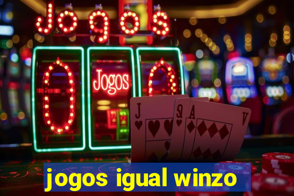 jogos igual winzo